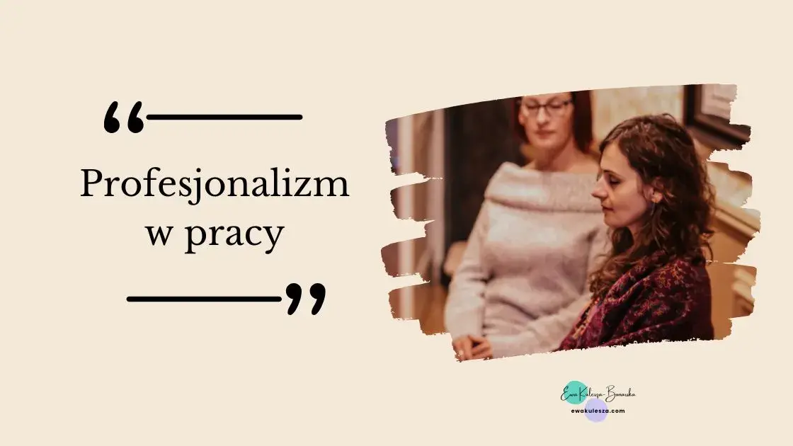 Blog Profesjonalizm w pracy