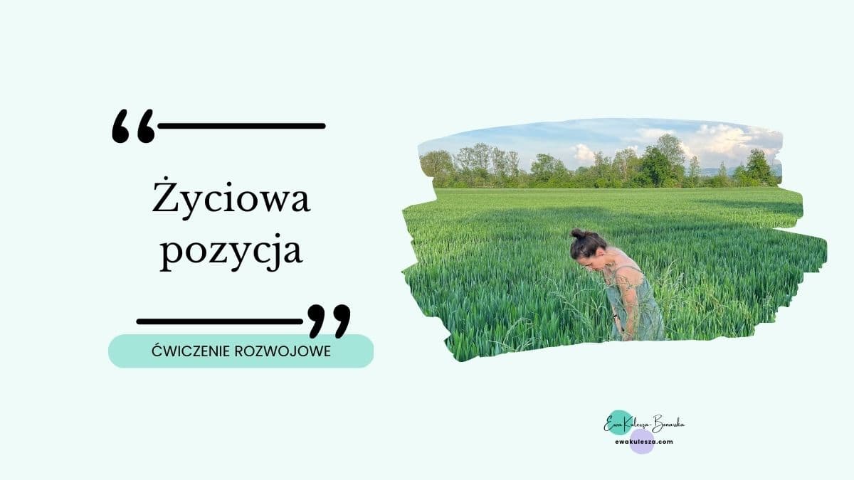 życiowa pozycja ćwiczenie rozwojowe