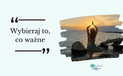 Wybieraj to, co ważne